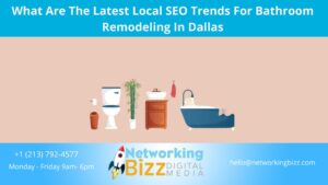 What Are The Latest Local SEO Trends For Bathroom Remodeling In Dallas