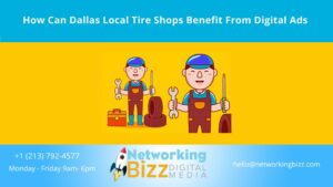 How Can Dallas Local Tire Shops Benefit From Digital Ads