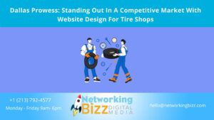 Dallas Prowess: Standing Out In A Competitive Market With Website Design For Tire Shops