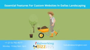 Essential Features For Custom Websites In Dallas Landscaping