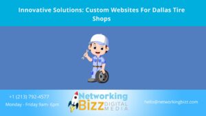 Innovative Solutions: Custom Websites For Dallas Tire Shops