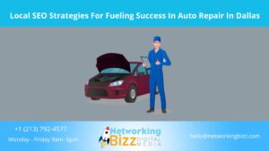 Local SEO Strategies For Fueling Success In  Auto Repair In Dallas