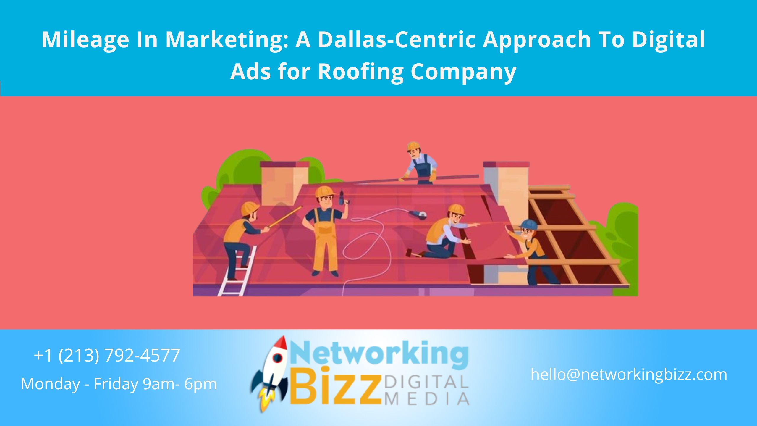 Mileage In Marketing: A Dallas-Centric Approach To Digital Ads for Roofing Company