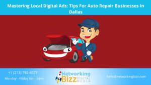 Mastering Local Digital Ads: Tips For Auto Repair Businesses In Dallas