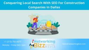 Conquering Local Search With SEO For Construction Companies In Dallas 