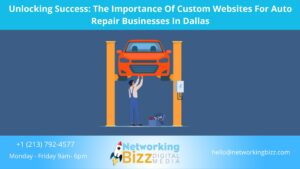 Unlocking Success: The Importance Of Custom Websites For Auto Repair Businesses In Dallas