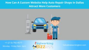 How Can A Custom Website Help Auto Repair Shops In Dallas Attract More Customers