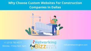 Why Choose Custom Websites For Construction Companies In Dallas 