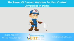 The Power Of Custom Websites For Pest Control Companies In Dallas