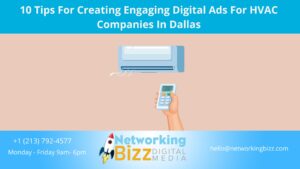 10 Tips For Creating Engaging Digital Ads For HVAC Companies In Dallas 