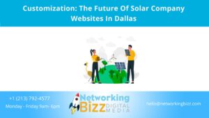 Customization: The Future Of Solar Company Websites In Dallas