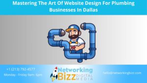 Mastering The Art Of Website Design For Plumbing Businesses In Dallas