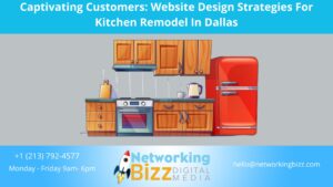 Captivating Customers: Website Design Strategies For Kitchen Remodel In Dallas