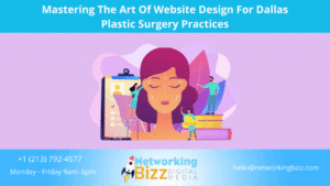 Mastering The Art Of Website Design For Dallas Plastic Surgery Practices