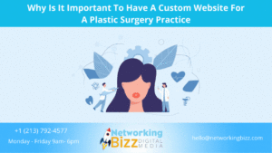 Why Is It Important To Have A Custom Website For A Plastic Surgery Practice