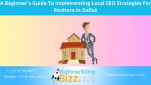 A Beginner’s Guide To Implementing Local SEO Strategies For Realtors In Dallas