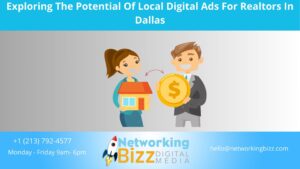 Exploring The Potential Of Local Digital Ads For Realtors In Dallas