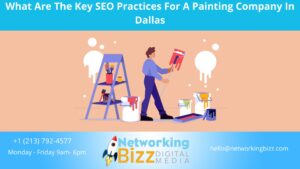 What Are The Key SEO Practices For A Painting Company In Dallas