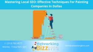 Mastering Local SEO: Effective Techniques For Painting Companies In Dallas