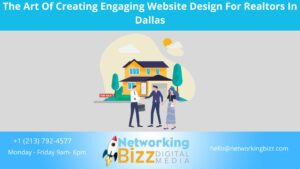 The Art Of Creating Engaging Website Design For Realtors In Dallas