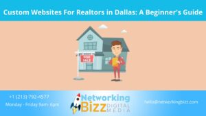 Custom Websites For Realtors in Dallas: A Beginner’s Guide